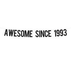 a black and white banner with the words awesome since 1971 hanging from a clothes line