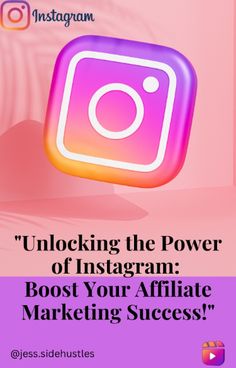 an instagram ad with the text unlocking the power of instagram, post your affiate marketing success