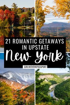 the mountains and trees with text overlay reading 21 romantic getaways in up state new york