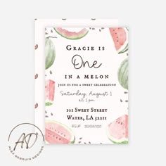 a watermelon birthday party card with the words, grace is one in a melon