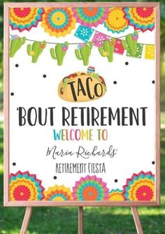 a sign that says taco but retirement is welcome to mexican restaurants and retirement fiesta