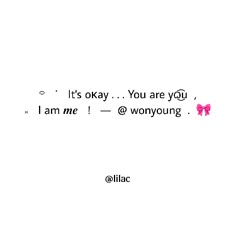 an image of the words i am me and its saying it's okay you are you