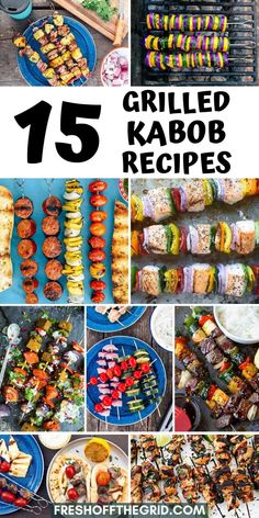 grilled kabob recipe collage with the title overlay reads 15 grilled kabob recipes