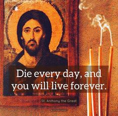 an image of jesus with the words die every day, and you will live forever