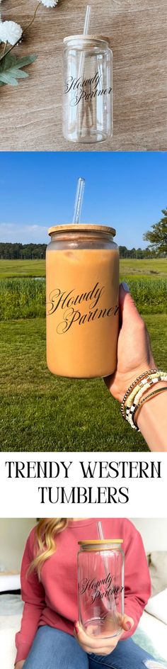 a woman holding a mason jar with the words trendy western tumblers written on it