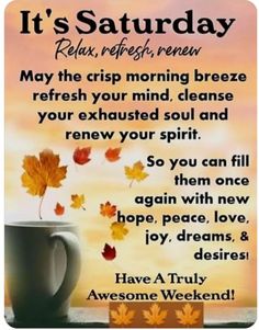 a coffee cup with autumn leaves on it and the words, it's saturday relax ref