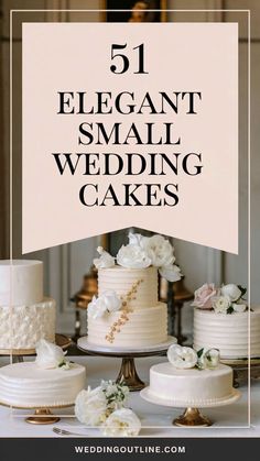 wedding cakes with white flowers and the words, 51 elegant small wedding cake's