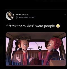 two people in a car with the caption if f k them kids'were people