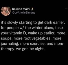 an image of a woman on twitter with the caption'it's slowly starting to get dark earlier for people w / the winter blues, take your vitamin d wake up earlier, more