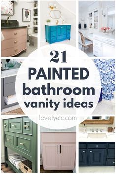 painted bathroom vanity ideas with text overlay that reads 21 painted bathroom vanity ideas