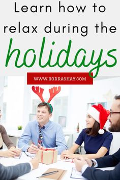 a group of people sitting around a table with presents on it and the words learn how to relax during the holidays