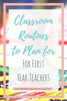 the text classroom routine to plan for first year teachers is overlaid with colorful pencils