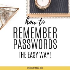 a desk with a clock, notebook and pen on it text reads how to remember passwords the easy way