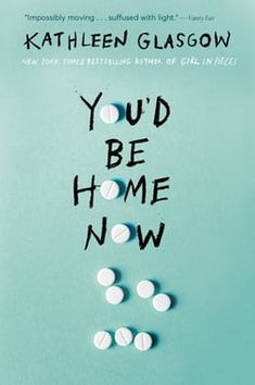 You'd Be Home Now by Kathleen Glasgow You'd Be Home Now, Kathleen Glasgow, Unread Books, Recommended Books To Read, Dear Evan Hansen, Inspirational Books To Read, Top Books To Read, Book Suggestions, Top Books