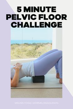 the 5 minute pelvic floor challenge is an easy and effective way to get fit