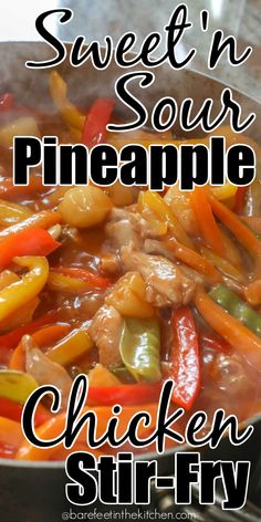 this sweet and sour pineapple chicken stir fry is an easy, delicious meal that the whole family will love