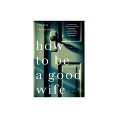 the book how to be a good wife by amanda chappman is out now