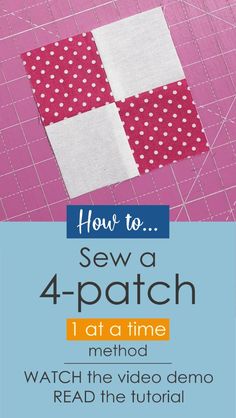 how to sew a 4 - patch at a time method