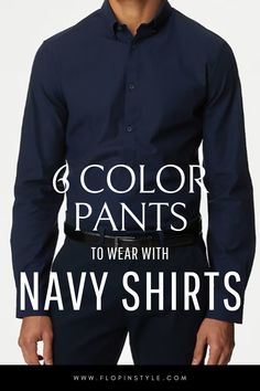 Transform your navy shirts with the ideal pants for every occasion. Whether it's casual or formal, this blog post reveals the best color pairings for men's pants with navy shirts. Get inspired and improve your style game. Learn more at flopinstyle.com Dark Blue Shirt Outfit Men, Navy Shirt Outfit Men, Navy Blue Shirt Outfit Mens, Black And Navy Outfit, Navy Shirt Outfit, Blue Shirt Combination, Shirt Combination Men, Navy Blue Shirt Outfit, Best Pants For Men