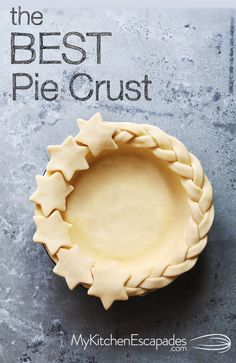 the best pie crust by my kitchen escapadess cookbook cover is shown