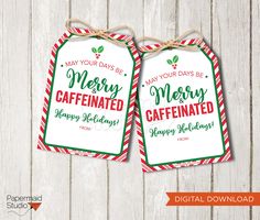 two christmas gift tags with the words merry caffiated and happy holidays