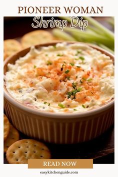 a bowl of dip with crackers and celery in the background text reads, pioneers woman shrimp dip read now