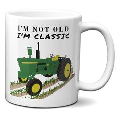 a coffee mug that says i'm not old, i'm classic