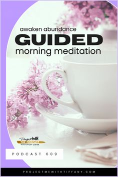 the words awake abundance guided morning meditation on top of a coffee cup and saucer