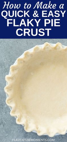 how to make a quick and easy flaky pie crust