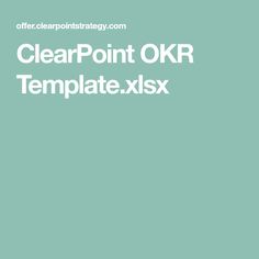 the clearpoint okr template is displayed on a green background with white text that reads,