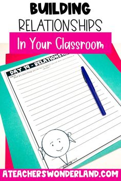 a clipboard with the words building relationshipss in your classroom