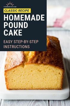 a close up of a cake on a plate with the words homemade pound cake in front of it