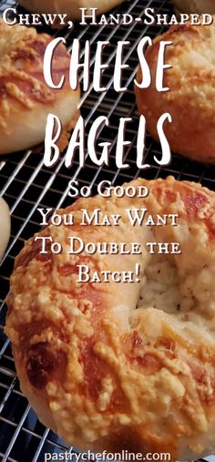 cheese bagels sitting on top of a cooling rack with the words cheesy, hand - shaped bagels so good you may want to double the batch