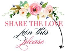 a sign that says share the love, join this please with flowers and leaves on it