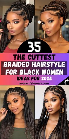 35 Gorgeous Braided Hairstyles for Black Women for 2024 Braids 2024 For Black Women, New Braids Hairstyles 2024, 2024 Braids For Black Women, Bun Hairstyles For Black Women, New Braid Styles, Sleek Bun Hairstyles, New Braided Hairstyles