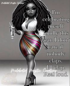 a woman in a dress holding a glass with the words i'm celebrating my self,