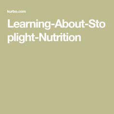 Learning-About-Stoplight-Nutrition Food Plan, Stop Light, Food Design, Healthy Habits, Meal Planning, Nutrition