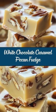 white chocolate caramel pecan fudge is stacked up on top of each other