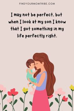 a woman holding a baby in her arms with the words, i may not be perfect but