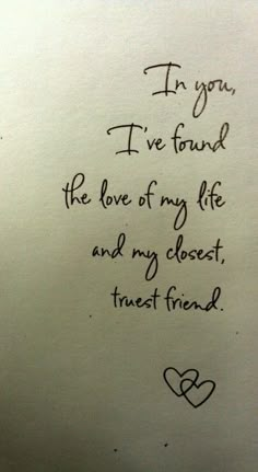 i'm you, i've found the love of my life and my closest trust friend