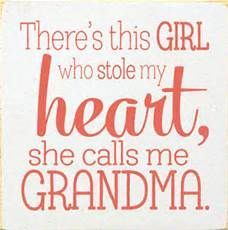 there's this girl who stole my heart, she calls me grandma