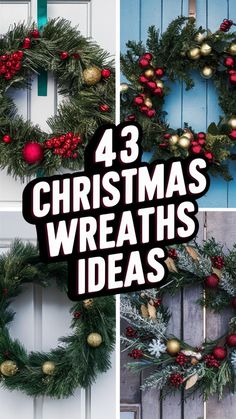 four christmas wreaths with the words, 43 christmas wreaths ideas