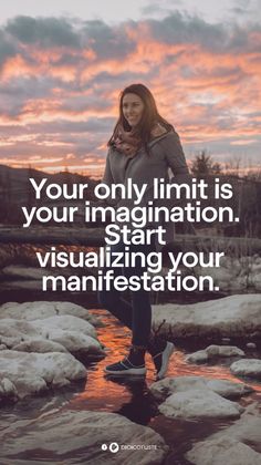 a woman standing on rocks with the quote your only limit is your imagination start visualizing your manifestation