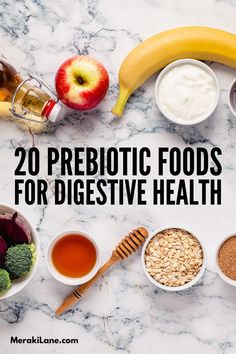 various foods are shown with the words 20 prebiotic foods for digest health