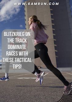 a woman running across a parking lot with text overlay that reads, biltzrieg on the track dominate races with these tactical tips