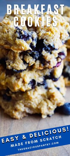 blueberry oatmeal breakfast cookies stacked on top of each other with the words easy and delicious made from scratch