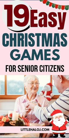 the cover of 19 easy christmas games for senior citizens with santa clause on top and an older woman sitting at a table