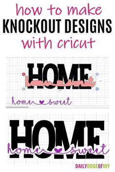 some type of lettering that says how to make knockout designs with cricut