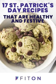 a bowl full of ice cream with chocolate chips in it and the words, 17 st patrick's day recipes that are healthy and festive