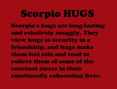 a red screen with the words scorpio hugs written in black on it